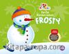 Zıp Zıp Kardan Adam Frosty