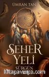Seher Yeli & Sürgün