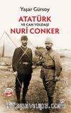 Atatürk Ve Can Yoldaşı Nuri Conker