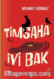 Timsaha İyi Bak