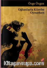 Oğlanlarla Körebe Oynarken