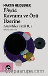 Physis: Kavramı ve Özü Üzerine & Aristoteles, Fizik B, 1