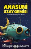 Anasuni Uzay Gemisi / Bilimkurgu Fantastik Mizah Öyküleri