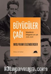 Büyücüler Çağı <br /> Felsefenin İhtişamlı On Yılı 1919-1929