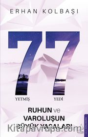 77 <br /> Ruhun ve Varoluşun Büyük Yasaları