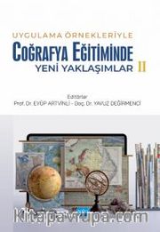 Uygulama Örnekleriyle Coğrafya Eğitiminde Yeni Yaklaşımlar 2