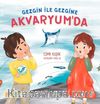 Gezgine ile Gezgine Akvaryum’da