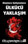 Olaylara Gelişmelere Ülkücü Yaklaşım