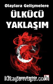 Olaylara Gelişmelere Ülkücü Yaklaşım
