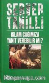 İslam Çağımıza Yanıt Verebilir mi?
