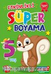 Etkinlikli Süper Boyama 5 Yaş