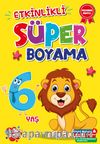 Etkinlikli Süper Boyama 6 Yaş