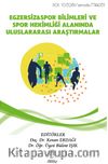 Egzersiz - Spor Bilimleri ve Spor Hekimliği Alanında Uluslararası Araştırmalar