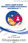 Sosyal, Beşeri ve İdari Bilimler Alanında Uluslararası Araştırmalar Cilt 2