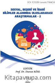 Sosyal, Beşeri ve İdari Bilimler Alanında Uluslararası Araştırmalar Cilt 2