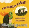 Azıcık Aklım Karıştı / Arkadaşlarım Beni Seviyor mu?