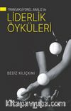 Transaksiyonel Analiz İle Liderlik Öyküleri