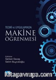 Teori ve Uygulamada Makina Öğrenmesi