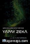 Geleceği Şekillendiren Teknoloji - Yapay Zeka