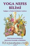 Yoga Nefes Bilimi & Sağlığın ve Ruhsal Gelişimin Anahtarı