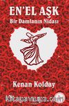 En’el Aşk & Bir Damlanın Nidası