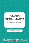Fıkıhta Setr-i Avret (Tesettür / Örtünme)