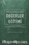 Ortaokullarda Değerler Eğitimi (İmam Hatip Ortaokulları İle Diğer Ortaokullar Arasında Nitel Bir Karşılaştırma)