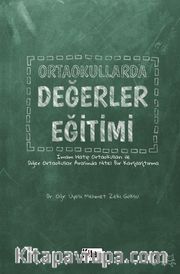 Ortaokullarda Değerler Eğitimi (İmam Hatip Ortaokulları İle Diğer Ortaokullar Arasında Nitel Bir Karşılaştırma)