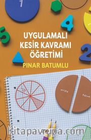 Uygulamalı kesir kavramı öğretimi