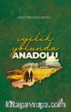 İyilik Yolunda Anadolu