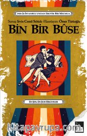 Bin Bir Buse <br /> 1923-24 İstanbul’undan Erotik Bir Mecmua