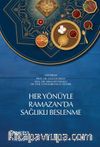 Her Yönüyle Ramazan’da Sağlıklı Beslenme