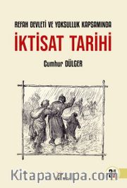 İktisat Tarihi <br /> Refah Devleti ve Yoksulluk Kapsamında 