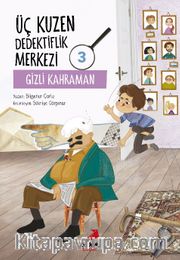 Üç Kuzen Dedektiflik Merkezi 3 / Gizli Kahraman