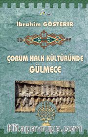 Çorum Halk Kültüründe Gülmece