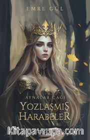 Yozlaşmış Harabeler (Karton Kapak)