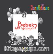 Bebek Ne Yapıyor?
