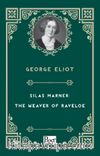 Silas Marner: The Weaver of Raveloe