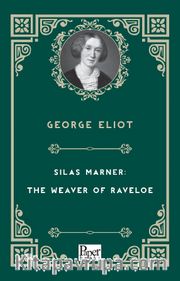 Silas Marner: The Weaver of Raveloe