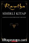 Sihirli Kitap & Ramtha’nın Seçme Öğretileri ve Bilgeliği