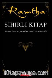 Sihirli Kitap <br /> Ramtha’nın Seçme Öğretileri ve Bilgeliği
