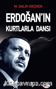 Erdoğan'ın Kurtlarla Dansı