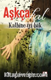 Aşkçakal <br /> Kalbine İyi Bak