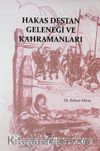 Hakas Destan Geleneği ve Kahramanları