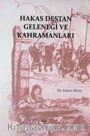 Hakas Destan Geleneği ve Kahramanları