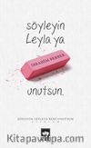 Söyleyin Leyla'ya Beni Unutsun