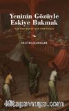 Yeninin Gözüyle Eskiye Bakmak & Yeni Türk Şiirinde Şeyh Galib Esintisi