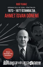 1973-1977 İstanbul'da Ahmet İsvan Dönemi