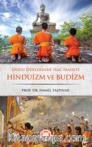 Doğu Dinlerinde Hac İbadeti Hinduizm Ve Budizm