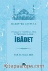 Yaratan ve Yaratılanlarla İletişim Biçimi Olarak İbadet